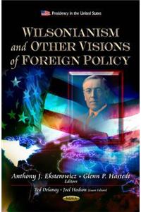 Wilsonianism & Other Visions of Foreign Policy