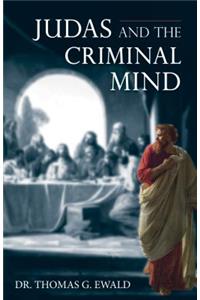 Judas and the Criminal Mind