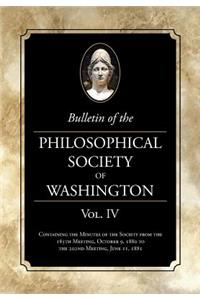 Bulletin of the Philosophical Society of Washington Vol. IV