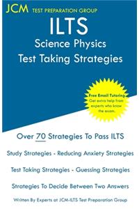 ILTS Science Physics - Test Taking Strategies
