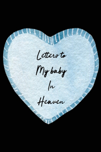 Letters To My Baby In Heaven