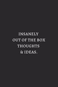 Insanely Out Of The Box Thoughts & Ideas White