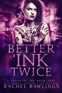 Better 'Ink Twice