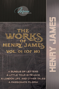 The Works of Henry James, Vol. 01 (of 18)