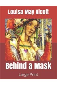 Behind a Mask