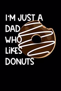 I'm Just A Dad Who Likes Donuts