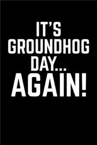 It's Groundhog Day Again!
