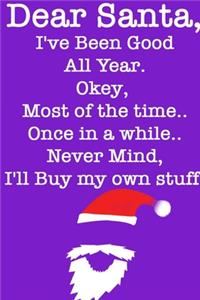 DEAR SANTA, I've Been Good All Year/ Violet Notebook Version