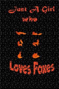 Just A Girl Who Loves Foxes