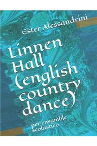 Linnen Hall (english country dance)