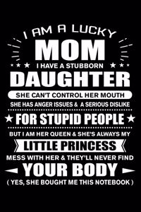 I am a Lucky Mom of Stubborn Daughter Little Princess