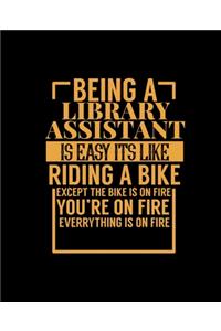 Being a Library Assistant Is Easy Its Like Riding a Bike