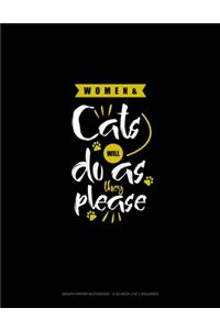 Women & Cats Will Do As They Please