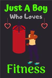Just A Boy Who Loves Fitness