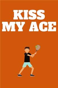 Kiss my ace