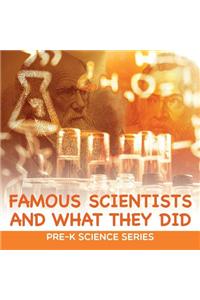 Famous Scientists and What They Did