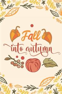 Fall into Autumn