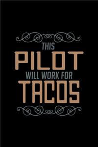 This pilot will work for tacos