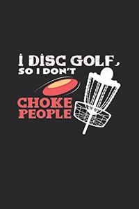 Disc golf choke people
