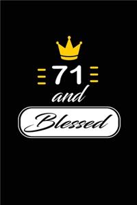 71 and Blessed