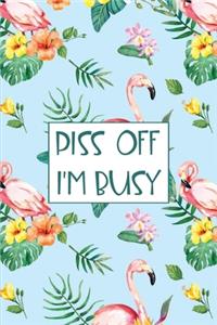 Piss Off I'm Busy