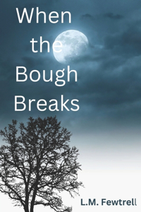 When the Bough Breaks