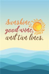 Sunshine, Good Wine, & Tan Lines