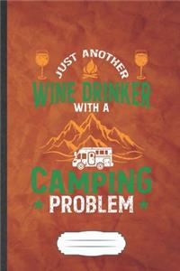 Just Another Wine Drinker with a Camping Problem