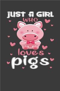 Just A Girl Who Loves Pigs