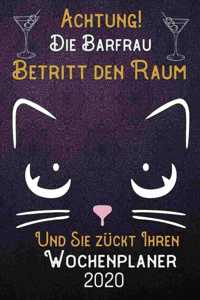 Achtung! Die Barfrau betritt den Raum und Sie zückt Ihren Wochenplaner 2020: DIN A5 Kalender / Terminplaner / Wochenplaner 2020 12 Monate: Januar bis Dezember 2020 - Jede Woche auf 2 Seiten