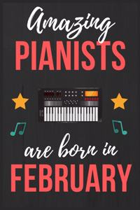 Amazing Pianists are Born In February