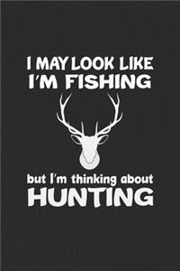 I'M Thinking About Hunting