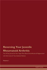 Reversing Your Juvenile Rheumatoid Arthritis