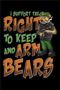I Support The Right To Keep And Arm Bears