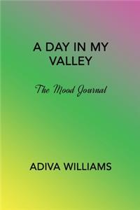 A Day in My Valley: The Mood Journal