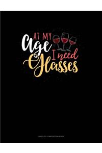 At My Age I Need Glasses