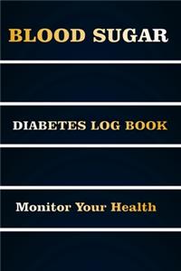 Blood Sugar Diabetes Log Book Monitor Your Health