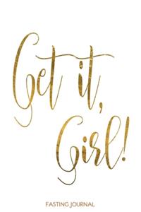 Get It, Girl!