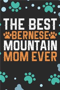 The Best Bernese Mountain Mom Ever