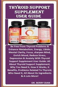 Thyroid Support Supplement User Guide