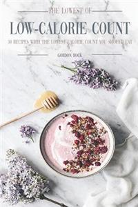 The Lowest of Low-Calorie Count