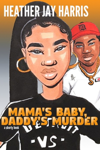 Mama's Baby, Daddy's Murder