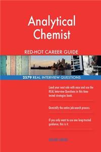 Analytical Chemist RED-HOT Career Guide; 2579 REAL Interview Questions