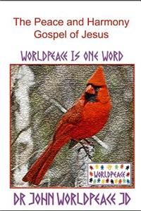 The Peace and Harmony Gospel of Jesus