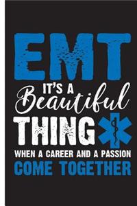 EMT It's A Beautiful Thing When A Career And A Passion Come Together