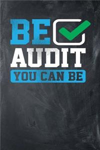 Be Audit You Can Be