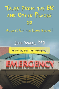 Tales From the ER and Other Places