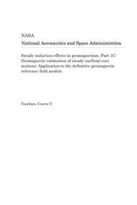 Steady Induction Effects in Geomagnetism. Part 1c