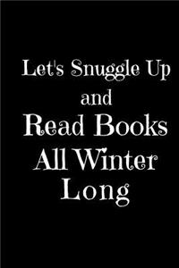 Let's Snuggle Up and Read Books All Winter Long