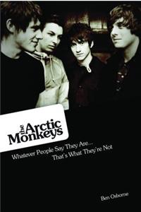 Arctic Monkeys: What People Say They Are... That's What They're Not